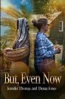 Denae Jones, Jennifer Thomas - But, Even Now