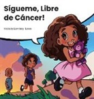 Melody Lomboy-Lowe, Graciela Eastridge - Sígueme, Libre de Cáncer