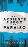 William Licea - Del Ardiente Fuego Al Paraiso