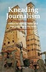 Tony Ganzer, Nicole Falatic, Brian Beesley - Kneading Journalism