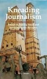 Tony Ganzer, Nicole Falatic, Brian Beesley - Kneading Journalism