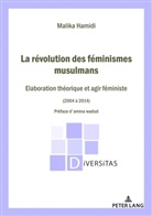 Malika HAMIDI - La Révolution des féminismes musulmans