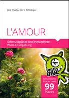 Jine Knapp, Doris Rittberger, www wildurb at, www.wildurb.at - L'AMOUR. Schmuseplätze und Herzerlorte