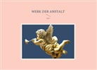 Andreas Niederau-Kaiser - Werk der Anstalt