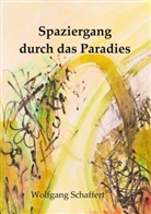 Wolfgang Schaffert - Spaziergang durch das Paradies