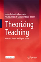 Charalambos Y. Charalambous, Anna-Katharina Praetorius, Y Charalambous - Theorizing Teaching