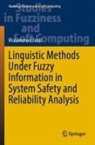 Mohammad Yazdi - Linguistic Methods Under Fuzzy Information in System Safety and Reliability Analysis