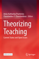 Charalambos Y. Charalambous, Anna-Katharina Praetorius, Y Charalambous - Theorizing Teaching
