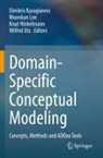 Knut Hinkelmann, Knut Hinkelmann et al, Dimitris Karagiannis, Moonkun Lee, Wilfrid Utz - Domain-Specific Conceptual Modeling