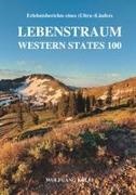 Wolfgang Kölli - Lebenstraum Western States 100 Erlebnisberichte eines (Ultra-)Läufers