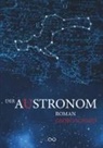 Georg Schmid - Der Austronom