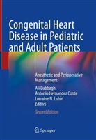 Ali Dabbagh, Antonio Hernandez Conte, Lorraine N. Lubin, Lorraine N Lubin - Congenital Heart Disease in Pediatric and Adult Patients