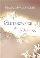 Diana Deva Marleen - Blütenzweige des Daseins