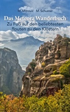 Michael Mitrovic, Michael Schuster - Das Meteora Wanderbuch