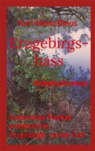 Karl-Heinz Binus - Erzgebirgshass