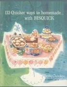 Betty Crocker - 133 Quicker Ways To Homemade, With Bisquick