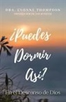 Dra. Evonne Thompson - ¿Puedes Dormir Así? En el Descanso de Dios