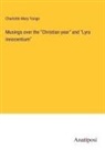Charlotte Mary Yonge - Musings over the "Christian year" and "Lyra innocentium"
