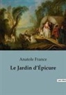 Anatole France - Le Jardin d'Épicure