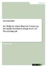 Sina Schumacher - Der Wald als dritter Erzieher. Förderung der kindlichen Entwicklung durch die Naturpädagogik