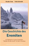 Bruder Amo, Felix Schmidt, Uwe Laubach - Die Geschichte des Eremiten