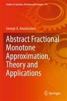 George A Anastassiou, George A. Anastassiou - Abstract Fractional Monotone Approximation, Theory and Applications