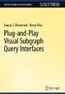 Sourav S Bhowmick, Sourav S. Bhowmick, Byron Choi - Plug-and-Play Visual Subgraph Query Interfaces