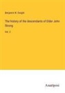 Benjamin W. Dwight - The history of the descendants of Elder John Strong
