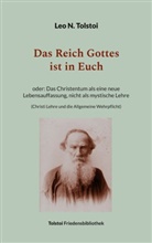 Leo N Tolstoi, Leo N. Tolstoi, Peter Bürger - Das Reich Gottes ist in Euch