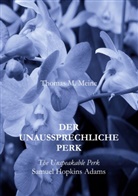 Samuel Hopkins Adams, Thomas M Meine, Thomas M. Meine - DER UNAUSSPRECHLICHE PERK