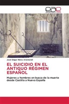 José Edgar Nieto Arizmendi - EL SUICIDIO EN EL ANTIGUO RÉGIMEN ESPAÑOL