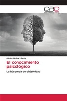 Adrián Medina LIberty - El conocimiento psicológico