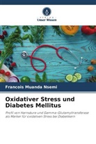 Francois Muanda Nsemi - Oxidativer Stress und Diabetes Mellitus