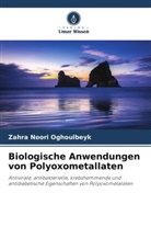 Zahra Noori Oghoulbeyk - Biologische Anwendungen von Polyoxometallaten