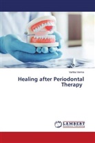 Vartika Verma - Healing after Periodontal Therapy