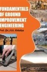 R. K. Khitoliya - Fundamentals of Ground Improvement Engineering