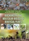 Abbas Ali Mahdi - Biochemistry and Molecular Biology of Beneficial Plants
