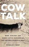 Michelle K. Berry - Cow Talk