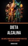 Horacio Cruz - Dieta Alcalina