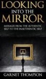 Garnet Thompson - Looking into the Mirror -