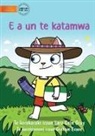 Lara Cain Gray - The Cat Gets Mad - E a un te katamwa (Te Kiribati)