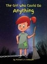 Michael C F Cresswell - The Girl Who Could Do Anything
