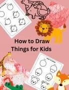 Sylvia Baker - How to Draw Things for Kids