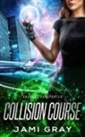 Jami Gray - Collision Course