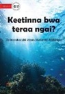 Matirete Aukitino - Guess Who I Am? - Keetinna bwa teraa ngai? (Te Kiribati)