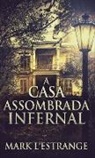 Mark L'Estrange - A Casa Assombrada Infernal