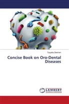 Tayyaba Zeeshan - Concise Book on Oro-Dental Diseases