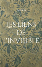 Fany D - Les liens de l'invisible