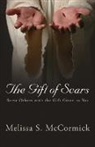 Melissa S. McCormick - The Gift of Scars