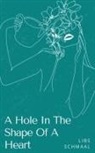 Libs Schmaal - A Hole In The Shape Of A Heart